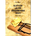 Annely Soots - Gluteeni- ja/või kaseiinivaba dieet